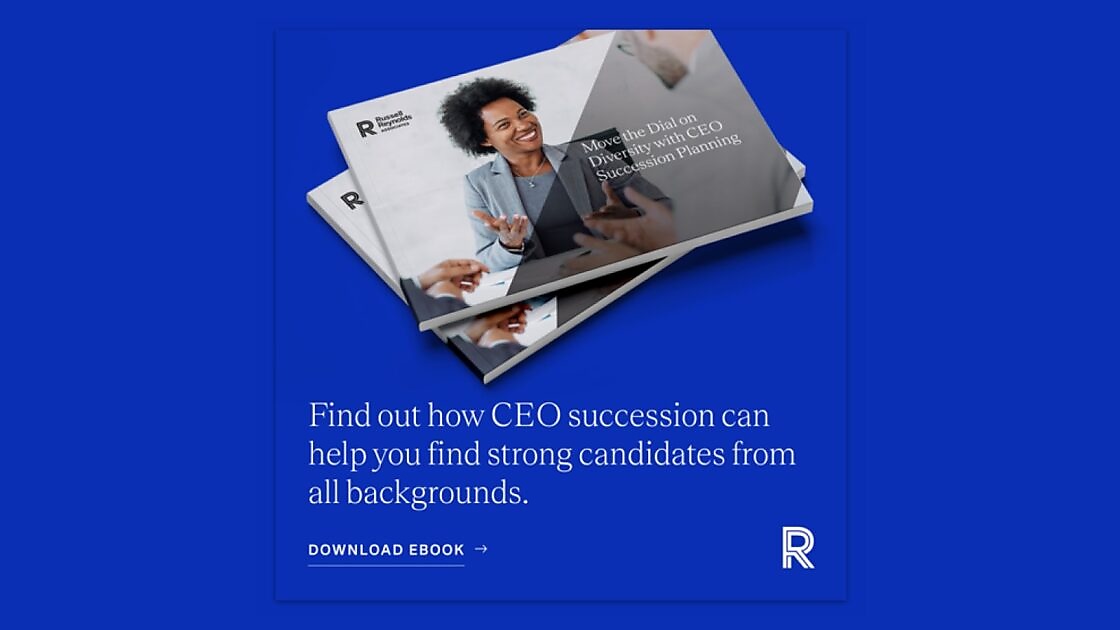 Russell Reynolds — Move the dial on CEO diversity with succession planning